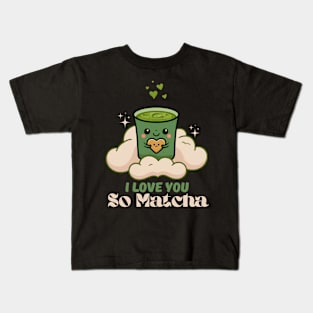 I love you so Matcha Kids T-Shirt